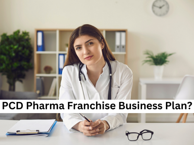 PCD pharma franchise business plan